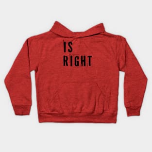 Is Right Kids Hoodie